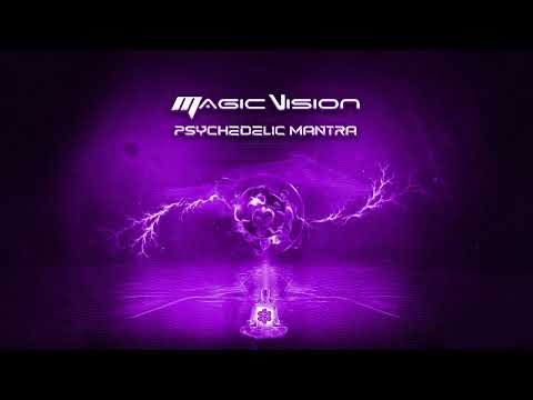 Magic Vision - Psychedelic Mantra (Original Mix)