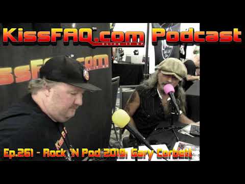 KissFAQ Podcast Ep.261 - Rock 'N Pod 2019: Gary Corbett...