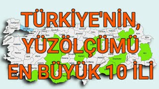 Türkiye'nin Yüzölçümü En Büyük 10 İli! İstanbul Beni Bile Şaşırttı!