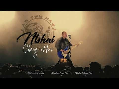 Ntshai - Chang Her [ Official Audio ]