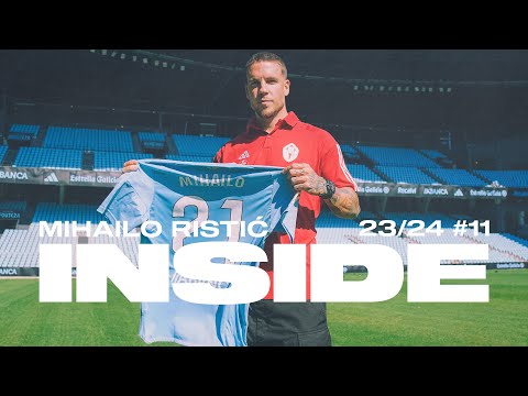 INSIDE 23/24 #11 📺 Mihailo Ristić, la nueva tormenta serbia del RC Celta 🇷🇸