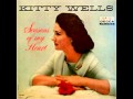 The Hands You're Holding Now ~ Kitty Wells