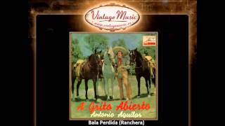 Antonio Aguilar -- Bala Perdida (Ranchera) (VintageMusic.es)
