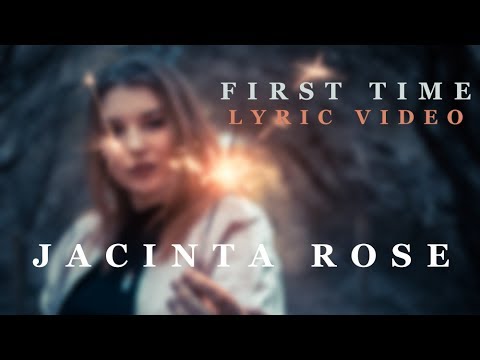 Jacinta Rose - First Time (Official Lyric Video)