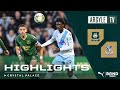 Highlights | Plymouth Argyle 2-4 Crystal Palace