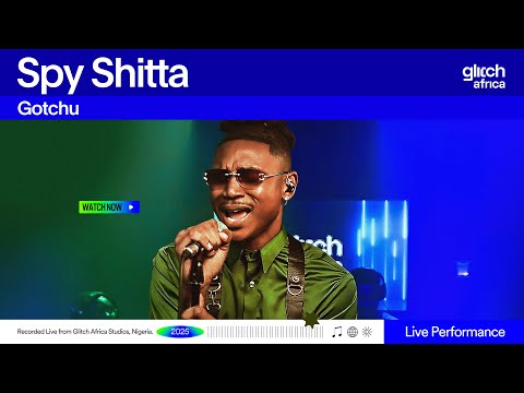 Spy Shitta - I Gotchu | Glitch Sessions
