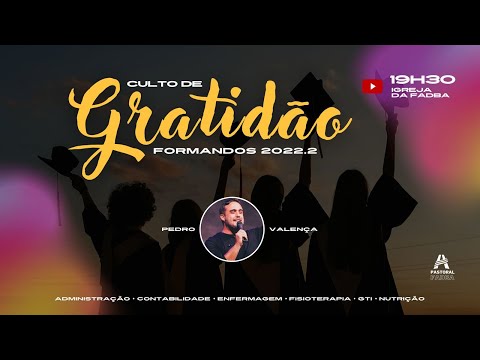 CULTO DE GRATIDÃO | FORMANDOS ÁREA SAÚDE E CIÊNCIAS SOCIAIS 2022.2