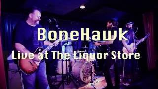 BoneHawk -"Desert Run"-Live at The Liquor Store