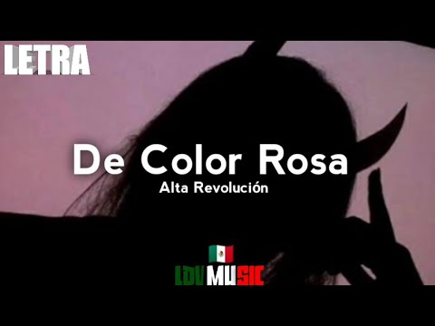 De Color Rosa🔥❌ /Alta Revolución/ ❌🔥 LETRA