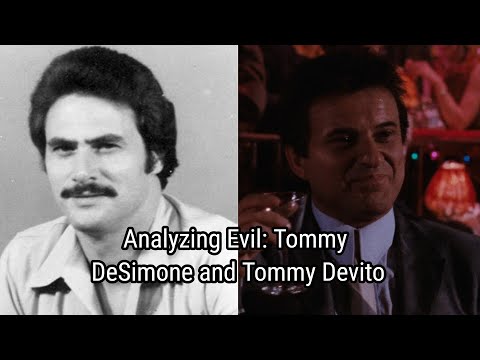 Analyzing Evil: Tommy DeSimone and Tommy DeVito From Goodfellas