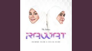 Download lagu Rawat (feat. Hazwani Helmi, Heliza Helmi) mp3