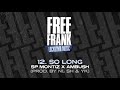 ''So Long'' ft. Sp Montiz & Ambush