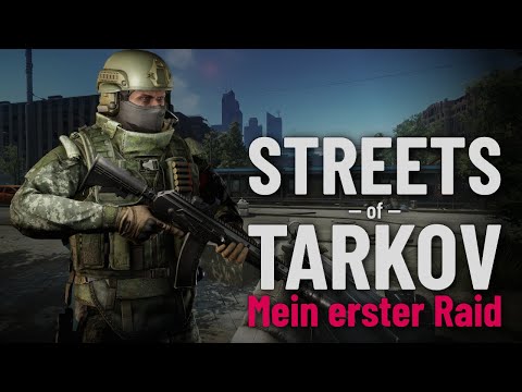 Mein erster Raid auf "Streets of Tarkov" [uncut] - Escape from Tarkov ( Deutsch )