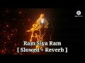 Ram Siya Ram Slowed Reverb Sachet Tandon