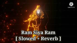 Ram Siya Ram  Slowed + Reverb   Sachet Tandon 