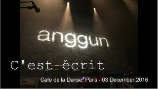 Anggun - C&#39;est ecrit | Anggun en Concert Live | Cafe de la Danse, Paris