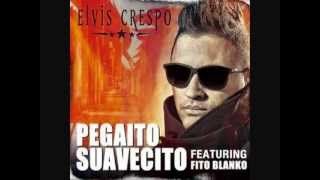 Elvis Crespo feat. Fito Blanko - pegadito suavecito (remix) con letra