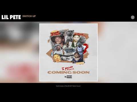 Lil Pete - Switch Up (Audio)