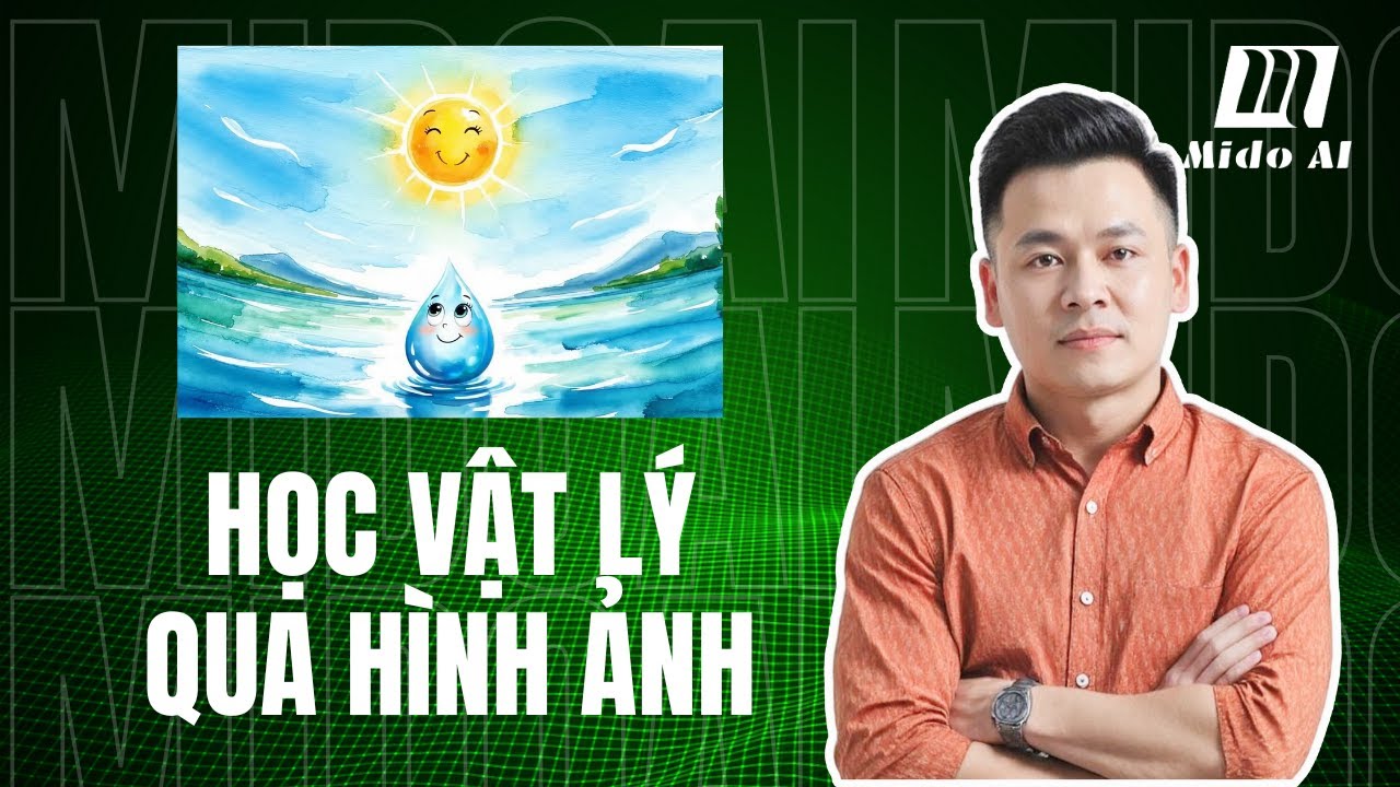 Học Vật Lý qua Hình Ảnh với AI | MiDo AI