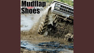 Mudflap Shoes Music Video