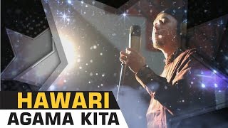 Download lagu Hawari - Agama Kita ( Video Music) mp3 Download lagu Hawari - Agama Kita ( Video Music) mp3