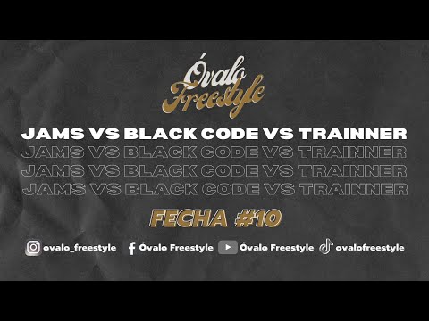 Óvalo Freestyle Fecha 10 | Cuartos JAMS VS BLACK CODE VS TRAINNER