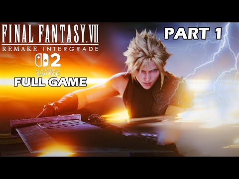 Final Fantasy VII Remake Intergrade Switch 2 Full Game Playthrough - Part 1