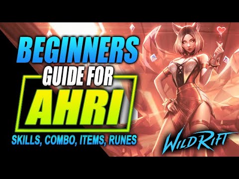 AHRI WILD RIFT GUIDE | Items, Skills and Combo Guide | League of Legend