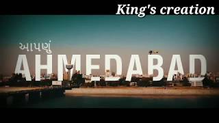 Ahmedabad city whatsapp Status By Kings creation
