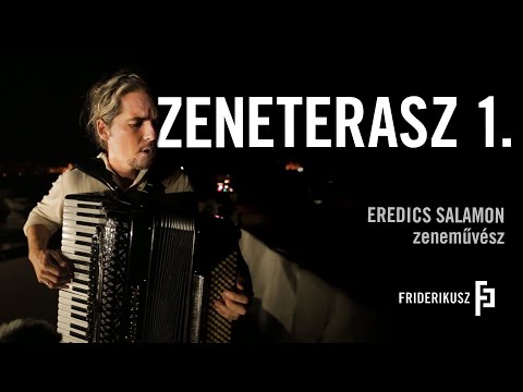 ZENETERASZ-Eredics Salamon, zenész (Söndörgő Együttes) /// a Friderikusz Podcast zenei melléklete 1.