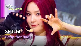 Download lagu [ENG Lyrics] SEULGI (슬기) - Baby, Not Baby | KBS WORLD TV 250314 mp3