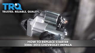 How to Replace Starter 2006-2013 Chevrolet Impala