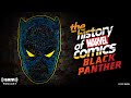 Extended Teaser | The History of Marvel Comics: Black Panther
