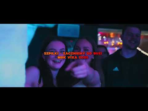 Szpilki - Zaczniemy od buzi (MRK VIXA MASHUP 2025)