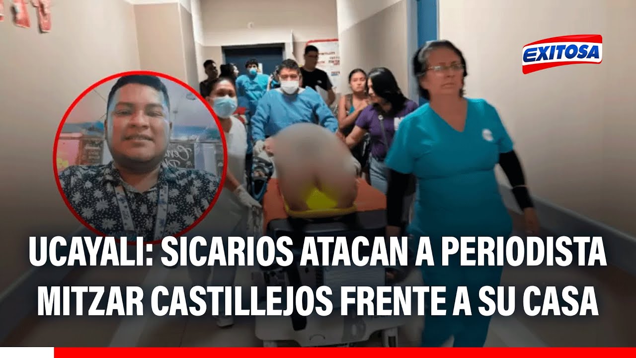 🔴🔵 Ucayali: Sicarios atacan a balazos a periodista Mitzar Castillejos en la puerta de su domicilio