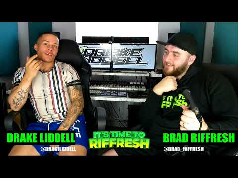 #46 DRAKE LIDDELL | IT'S TIME TO RIFFRESH PODCAST #46 WITH BRAD RIFFRESH