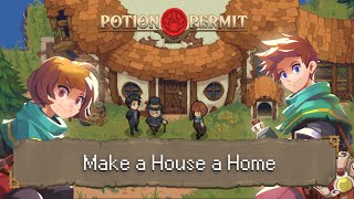 Potion Permit - Feature Highlight: Make a House a Home