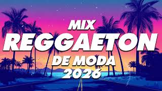 MIX REGGAETON 2026 - LO MAS NUEVO 2026 - LO MAS SONADO