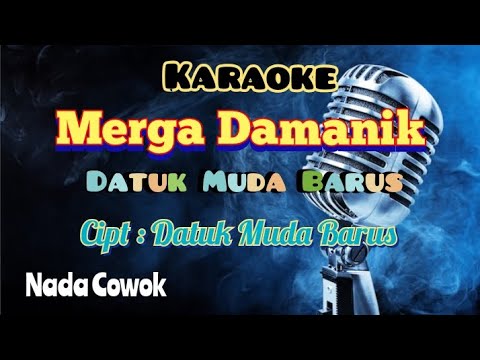 MERGA DAMANIK | DATUK MUDA BARUS | KARAOKE LAGU KARO | NADA COWOK