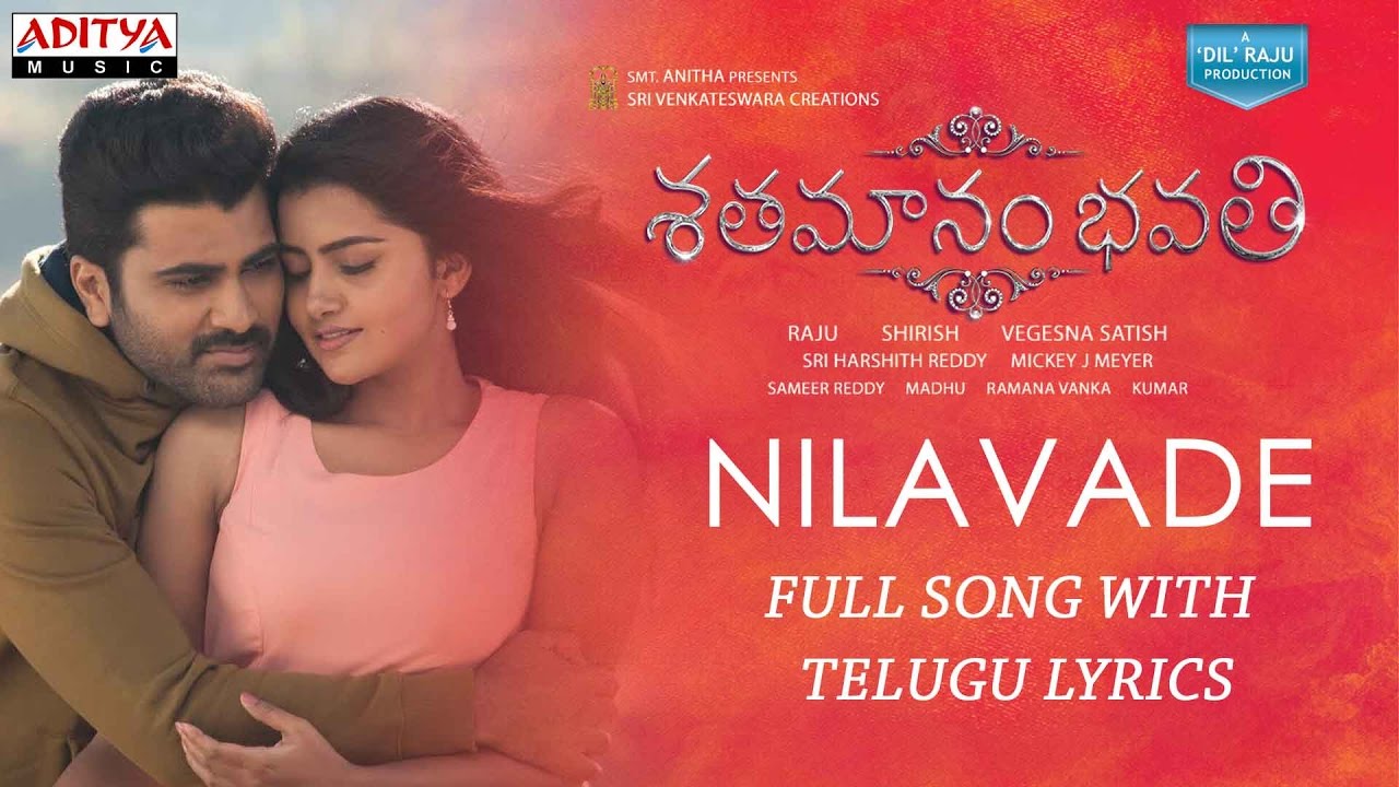 Nilavade Lyrics  | Sathamanam Bhavati | Anupama Parameswaran, Sharwanand | SP Balasubramanyam | Mickey J Meyer