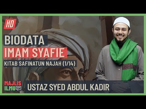 Ustaz Syed Abdul Kadir (Siri 1/14) - Biodata Imam Syafie