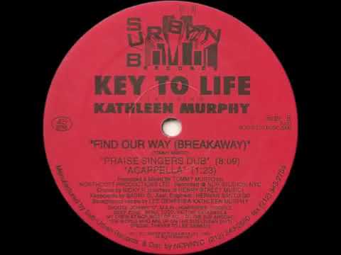 Key To Life Featuring Kathleen Murphy -- Find Our Way (Tommy's Revival Mix)