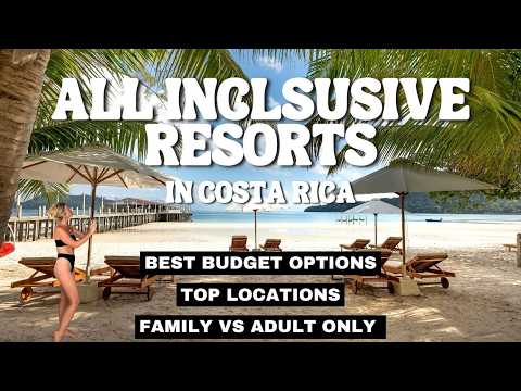 Costa Rica All-Inclusive Resorts: Complete Guide to Where to Stay