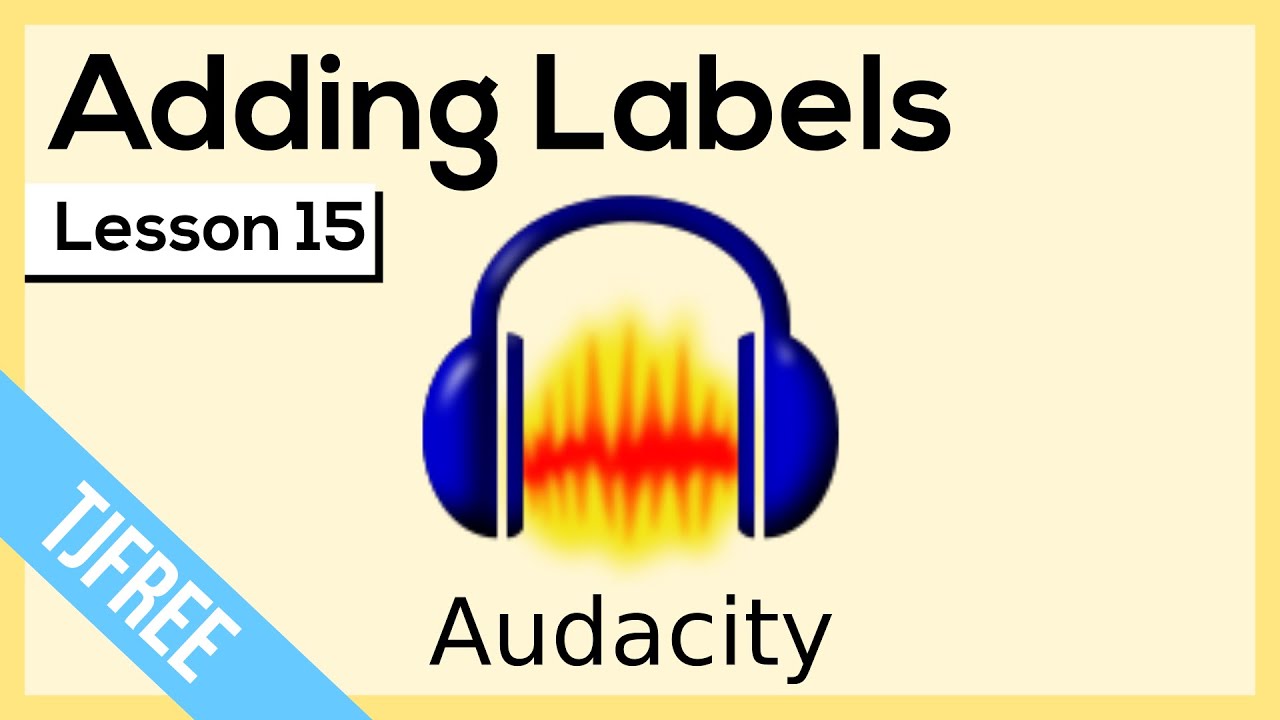 Audacity Lesson 15 - Adding Labels and Markers
