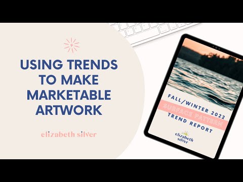 Using Trends to make Marketable Artwork | Elizabeth Silver
