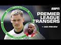 Transfers Shaking Up The Premier League Club World Cup Preview ESPN FC