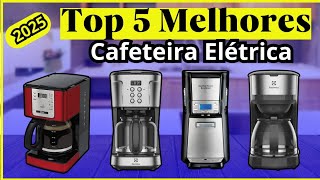 ✅Cafeteira Elétrica 2024// TOP 5 Melhores Cafeteiras Elétricas Para Compra Em 2024!