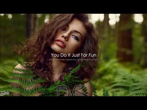 You Do It Just For Fun - (Niclas G Rmx) Kalle Engstrom feat. Lilla My, Niklas Gustavsson [F M R]