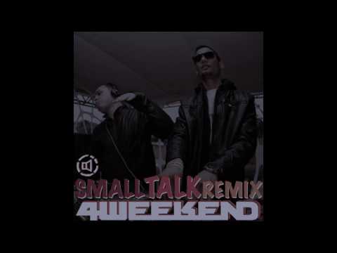 LOUD   Small Talk 4weekend Remix (FREE DOWNLOAD)