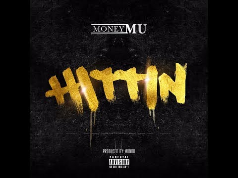 Money Mu - "Hittin" prod  by Mondo | Official Audio